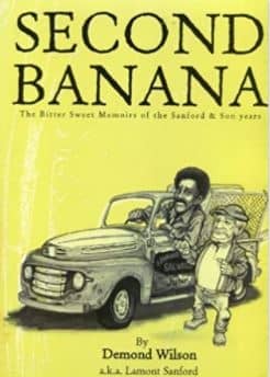 Demond Wilson's book, Second Banana